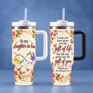 To My Daughter In Law You Are a Gift of Life Personalized Tumbler 20oz, Custom Name, Mother In Law Gift, Heartfelt Family Keepsake
