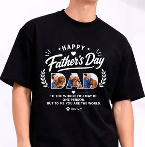 Custom Photo Happy Father's Day To My World Dog Dark Shirt