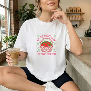 You're Looking At The Berry Best Mom Strawberry Mother's Day T-Shirt