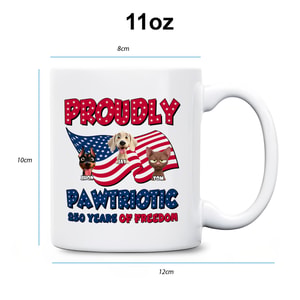 Personalized Proudly Pawtriotic Mug – Custom Dog & Cat Name Coffee Mug, 250 Years of Freedom Patriotic Gift, 4th of July Pet Lover Ceramic Mug