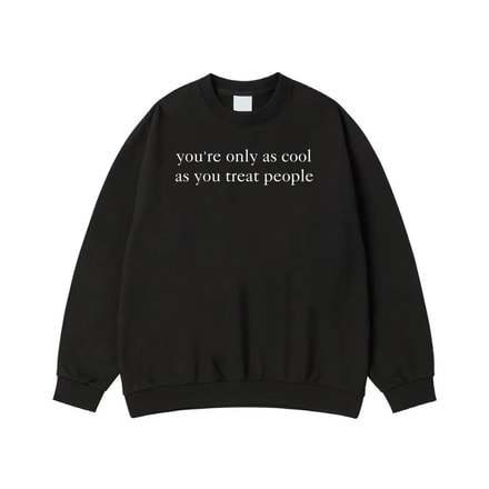 You'Re Only As Cool As You Treat People Quote T-Shirt