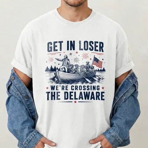 Get In Loser We'Re Crossing The Delaware - Personalized 2d Unisex T-Shirt
