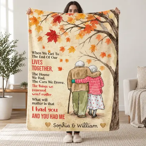 Family Old Couple Husband Wife When We Get Fall Leaves Custom Blanket