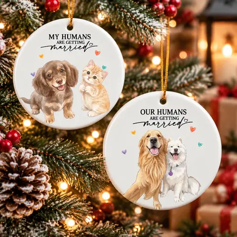 Personalized Ceramic Christmas Ornament Round Shape Custom Pet Photo Dog Cat Our Humans Are Getting Married Wedding Christmas Gift